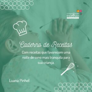 Ebook Caderno de Receitas: com receitas que favorecem uma noite de sono mais tranquila para sua criança